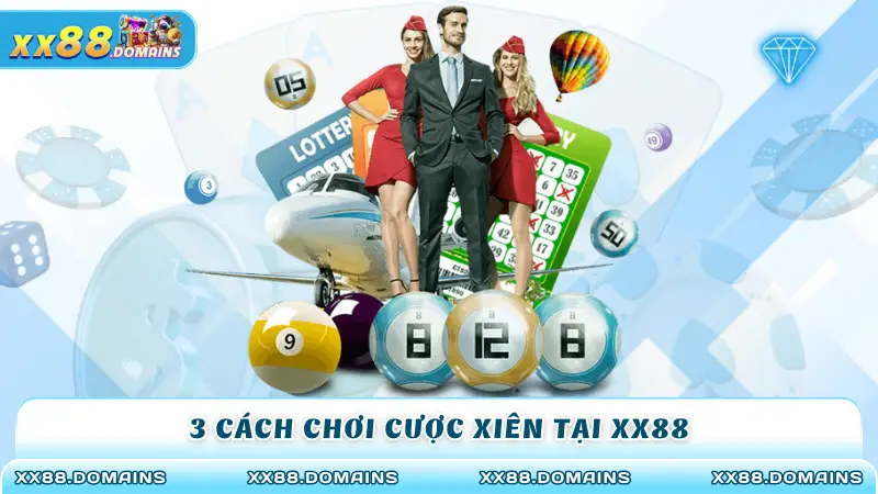 3 cách chơi cược xiên tại XX88