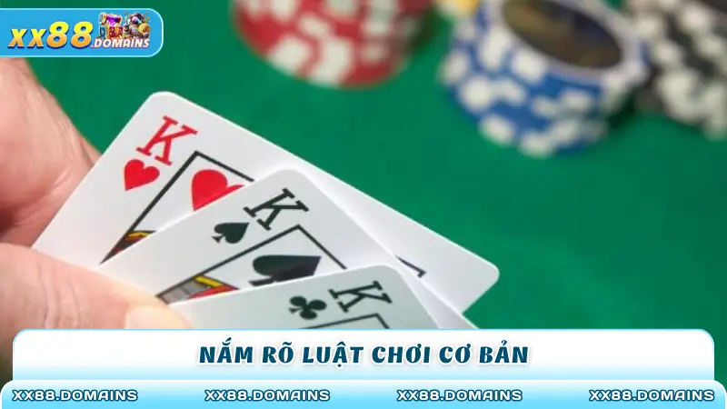 Nắm rõ luật chơi cơ bản