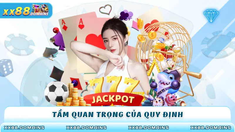 Tầm quan trọng của quy định