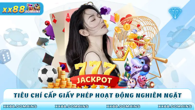 Tiêu chí cấp giấy phép hoạt động nghiêm ngặt